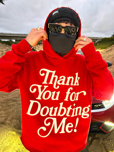 Thank You Doubting Me Hoodies