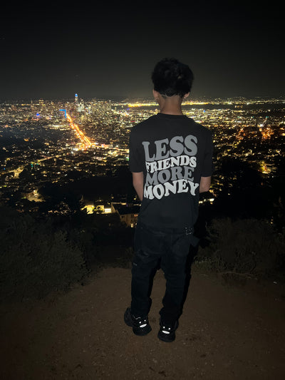 LESS FRIENDS MORE MONEY SHIRT (BLACK)