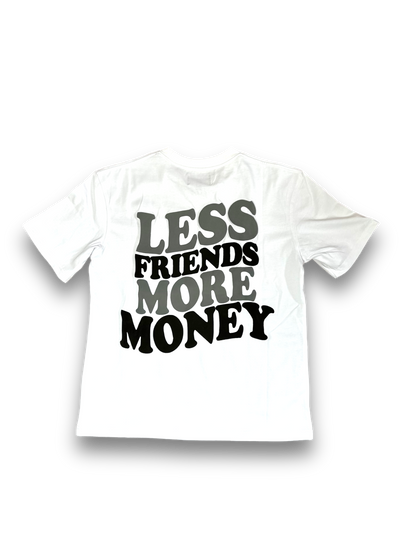 LESS FRIENDS MORE MONEY SHIRT(WHITE)