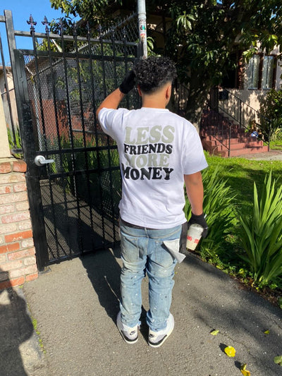 LESS FRIENDS MORE MONEY SHIRT(WHITE)