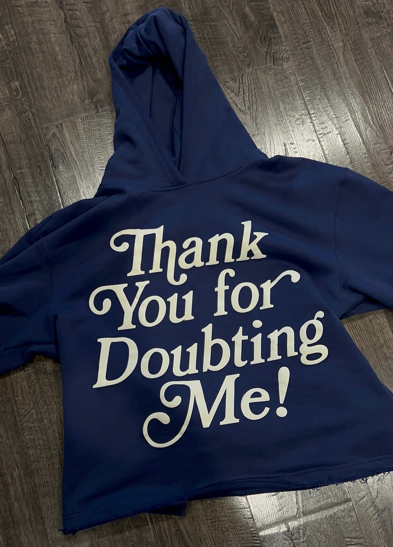 THANK YOU FOR DOUBTING ME HOODIE (BLUE)