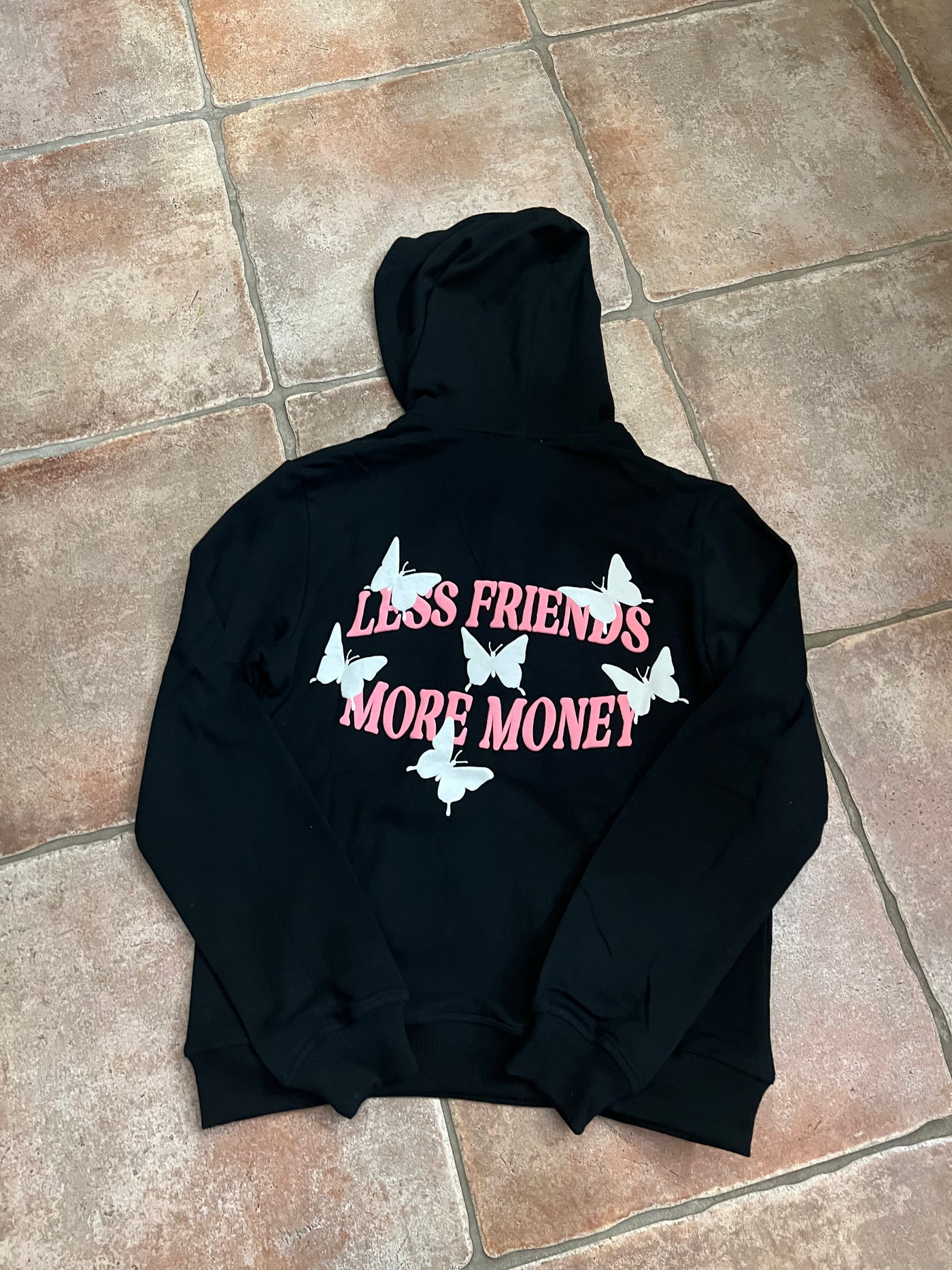 LESS FRIENDS MORE MONEY HOODIE