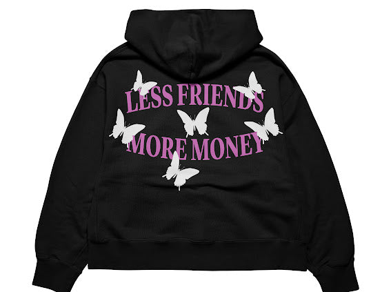 LESS FRIENDS MORE MONEY HOODIE